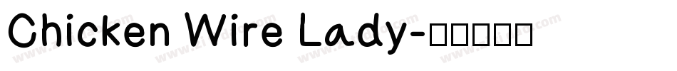 Chicken Wire Lady字体转换